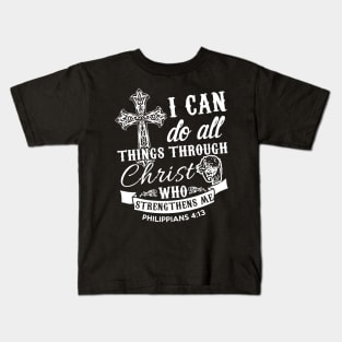 I Can Do All Things Through Christ Kids T-Shirt